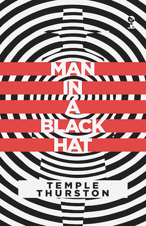 Man in a Black Hat by E. Temple Thurston, Mark Valentine