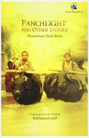 Panchlight and Other Stories by फणीश्वर नाथ रेणु, Phanishwar Nath Renu
