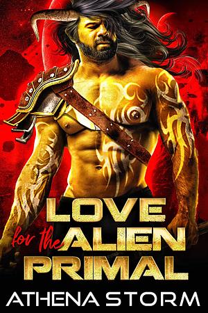Love For The Alien Primal by Athena Storm