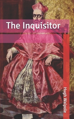The Inquisitor by Hugh Walpole