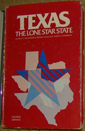 Texas: The Lone Star State by Rupert Norval Richardson