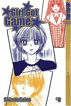 Girl Got Game, Vol. 8 by Shizuru Seino