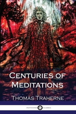 Centuries of Meditations by Thomas Traherne