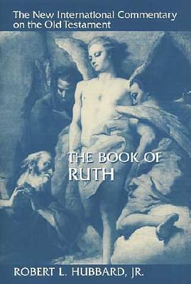 The Book of Ruth by Robert L. Hubbard Jr., Robert L. Hubbard Jr.