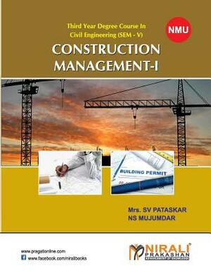 Construction Management-I by S. V. Pataskar Pataskar, N. S. Mujumdar