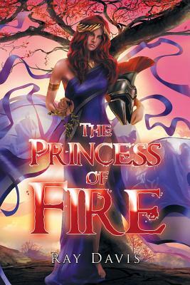 The Princess of Fire by Ray Davis