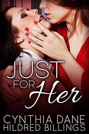 Just For Her by Hildred Billings, Cynthia Dane, Cynthia Dane
