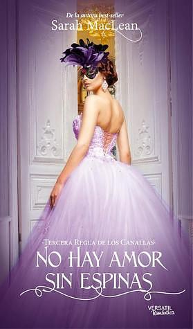 No hay amor sin espinas by Sarah MacLean