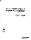 SAS Fundamentals: A Programming Approach Course Notes by SAS Institute