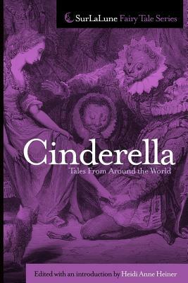 Cinderella Tales From Around the World by Marian Roalfe Cox, Heidi Anne Heiner