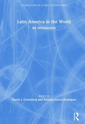 Latin America in the World: An Introduction by 