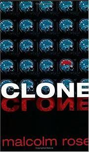 Clone by Malcolm Rose