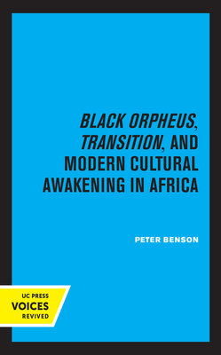 Black Orpheus, Transition, and Modern Cultural Awakening in Africa by Peter Benson