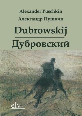 Dubrowskij by Alexander Sergejewitsch Puschkin