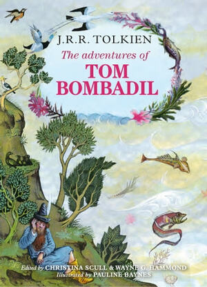 The Adventures of Tom Bombadil by J.R.R. Tolkien