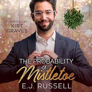 The Probability of Mistletoe by E.J. Russell