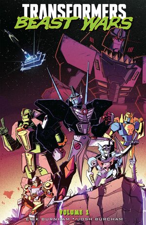 Transformers: Beast Wars, Vol. 1 by Erik Burnham