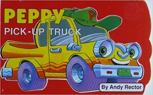 Peppy Pick Up Truck by Andrew M. Rector