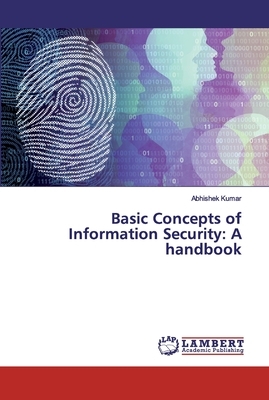 Basic Concepts of Information Security: A handbook by Abhishek Kumar