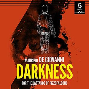 Darkness for the Bastards of Pizzofalcone by Maurizio de Giovanni