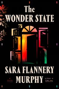 The Wonder State by Sara Flannery Murphy