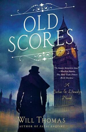 Old Scores: A BarkerLlewelyn Novel by Will Thomas