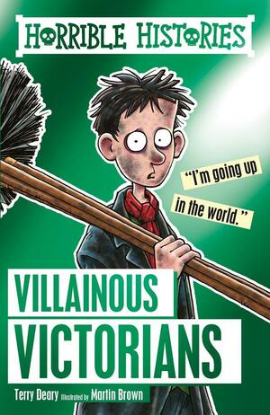 Villainous Victorians by Terry Deary