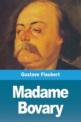 Madame Bovary by Gustave Flaubert