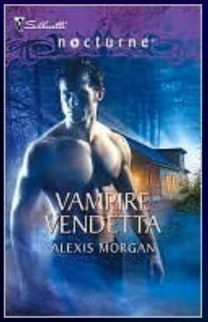 Vampire Vendetta by Alexis Morgan