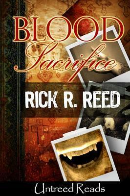 Blood Sacrifice by Rick R. Reed