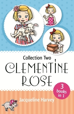 Clementine Rose Collection Two by Jacqueline Harvey
