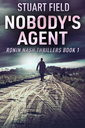 Nobody's Agent by Stuart Field