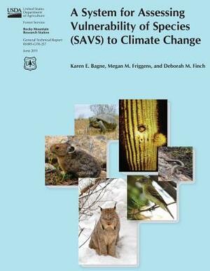 A System for Assessing Vulnerability of Species (SAVS) to Climate Change by Megan M. Friggens, Deborah M. Finch