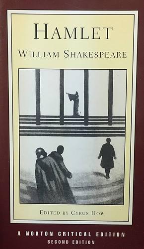 Hamlet – A Norton Critical Edition, Second Edition by Cyrus Hoy, William Shakespeare, William Shakespeare