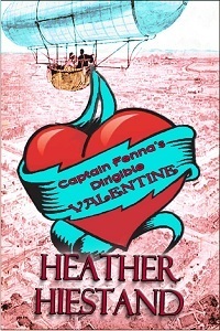 Captain Fenna's Dirigible Valentine by Heather Hiestand