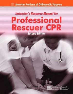 Irm- Professional Rescuer CPR 2e Inst Res Manual by Aaos