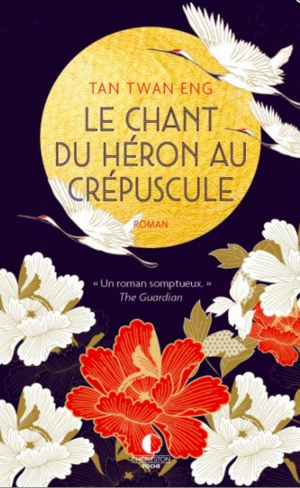 Le chant du héron au crépuscule: roman by Tan Twan Eng