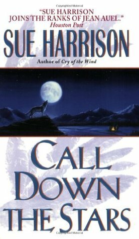 Call Down the Stars by Sue Harrison