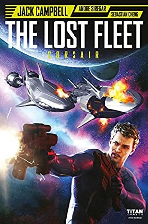 The Lost Fleet: Corsair #3 by Jack Campbell, Alex Ronald, Andre Siregar