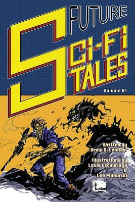 Future Sci-Fi Tales by Drew D. Lenhart