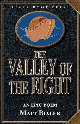 The Valley of the Eight by Matt Bialer