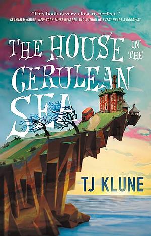 The House in the Cerulean Sea by TJ Klune