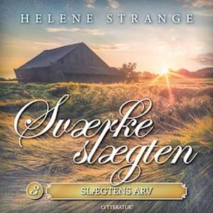 Slægtens arv by Helene Strange