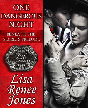 One Dangerous Night by Lisa Renee Jones