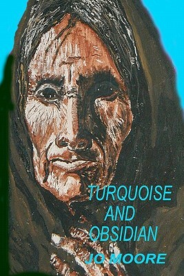 Turquoise and Obsidian: 14 Stories by Jo Moore