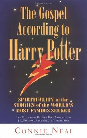 Gospel According to Harry Potter: Spirituality in the Stories of the World's Most Famous Seeker by Connie Neal