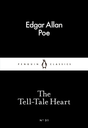 The Tell-Tale Heart by Edgar Allan Poe