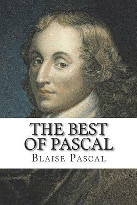 The Best of Pascal: Selections from the Pensees by Darrell Wright