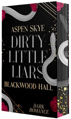 Dirty little Liars: Blackwood Hall by Aspen Skye