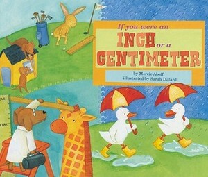 If You Were an Inch or a Centimeter by Marcie Aboff